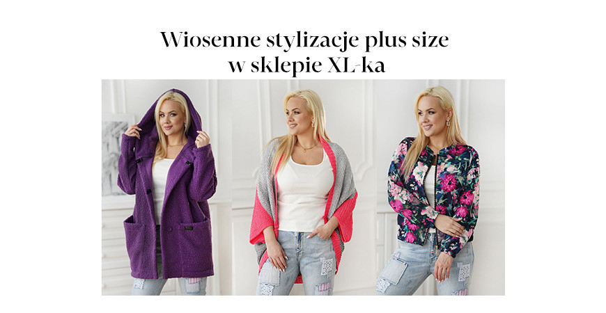 Wiosenne stylizacje plus size dla kobiet w sklepie XL-ka.pl