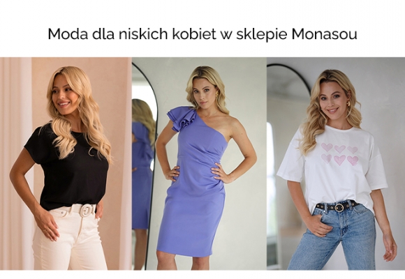 Moda dla niskich kobiet w Monasou