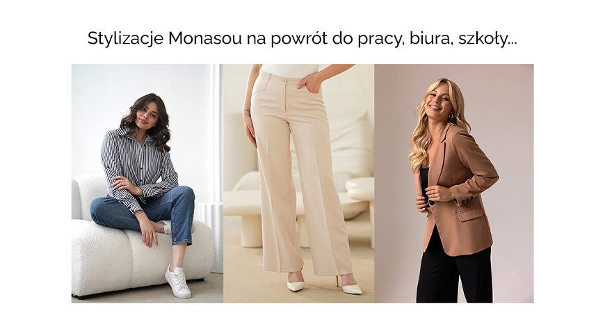 Stylizacje Monasou na powrót do pracy, biura, szkoły